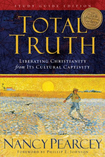 Book Cover Total Truth (Study Guide Edition - Trade Paperback): Liberating Christianity from Its Cultural Captivity