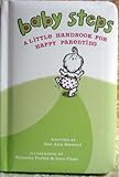 Baby Steps (A little handbook for happy parenting)