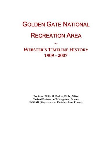 Golden Gate National Recreation Area: Webster's Timeline History, 1909 - 2007