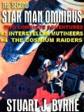 The Second Star Man Omnibus: #3 Interstellar Mutineers And #4 The Cosmium Raiders