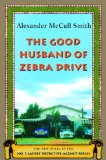 The Good Husband of Zebra Drive (No. 1 Ladies' Detective Agency 8)