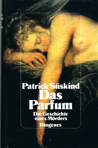 Das Parfum: Die Geschichte Eines MÃ¶rders