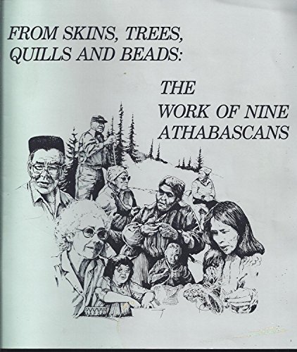 From Skins, Trees, Quills and Beads: The Work of Nine Athabascans