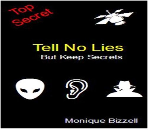 Tell No Lies But Keep Secrets