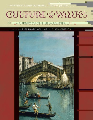 Culture & Values: A Survey of the Humanities, Alternate 6th edition