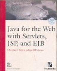 Java for the Web with Servlets, JSP, and EJB: A Developer's Guide to J2EE Soluti