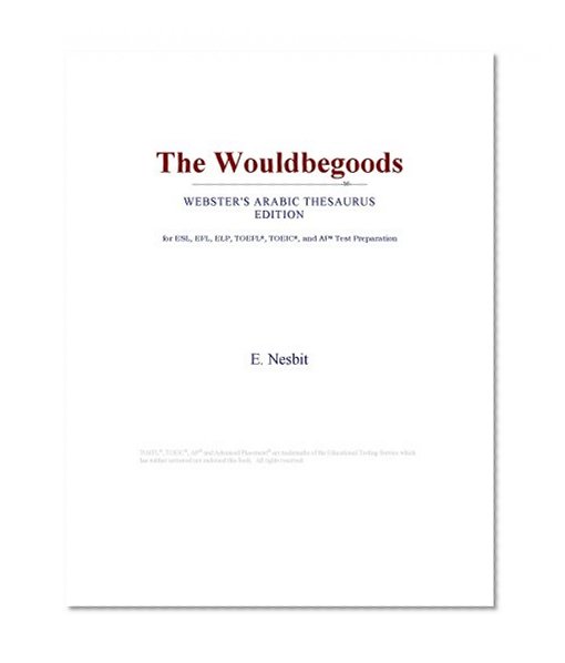 The Wouldbegoods (Webster's Arabic Thesaurus Edition)