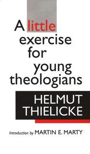 A Little Exercise for Young Theologians [LITTLE EXERCISE FOR YOUNG THEO]