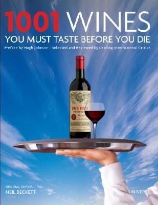 1001 Wines You Must Taste Before You Die [1001 WINES YOU MUST TASTE BEFO]