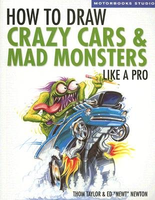 How to Draw Crazy Cars & Mad Monsters Like a Pro [HT DRAW CRAZY CARS & MAD MONST]