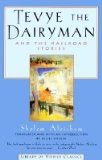 Tevye the Dairyman and the Railroad Stories [TEVYE THE DAIRYMAN & THE RAILR]