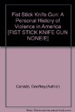 Fist Stick Knife Gun: A Personal History of Violence in America [FIST STICK KNIFE GUN NONE/E]