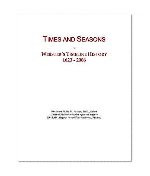 Times and Seasons: Webster's Timeline History, 1623 - 2006