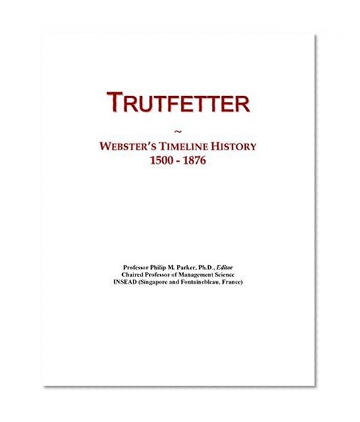 Trutfetter: Webster's Timeline History, 1500 - 1876