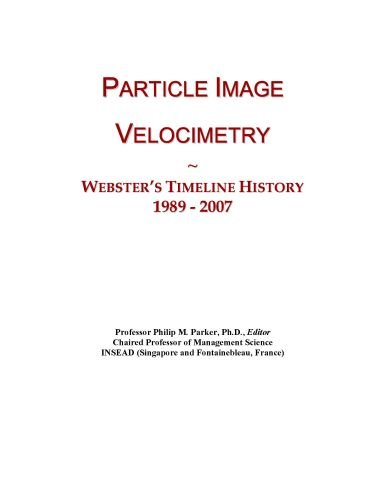 Particle Image Velocimetry: Webster's Timeline History, 1989 - 2007