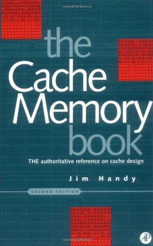 Cache Memory Book, The (The Morgan Kaufmann Series in Computer Architecture and Design)