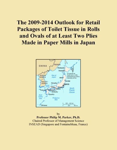 The 2009-2014 Outlook for Retail Packages of Toilet Tissue in Rolls and Ovals of at Least Two Plies Made in Paper Mills in Japan