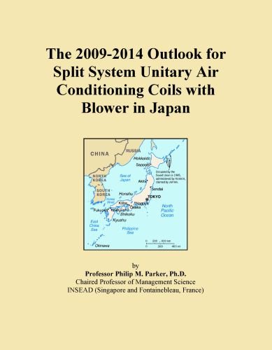 The 2009-2014 Outlook for Split System Unitary Air Conditioning Coils with Blower in Japan