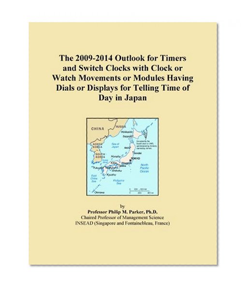 The 2009-2014 Outlook for Timers and Switch Clocks with Clock or Watch Movements or Modules Having Dials or Displays for Telling Time of Day in Japan