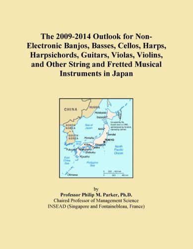 The 2009-2014 Outlook for Non-Electronic Banjos, Basses, Cellos, Harps, Harpsichords, Guitars, Violas, Violins, and Other String and Fretted Musical Instruments in Japan