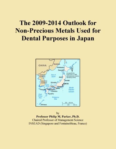The 2009-2014 Outlook for Non-Precious Metals Used for Dental Purposes in Japan