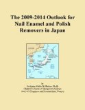 The 2009-2014 Outlook for Nail Enamel and Polish Removers in Japan