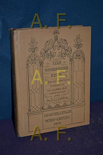 Eine Biedermeier Reise. Albin Bukowskys Tagebuch Vom Jahre 1835