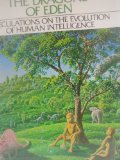 The Dragons of Eden: Speculations of the Evolution of Human Intelligence