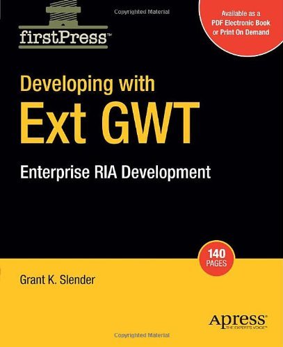 Developing with Ext GWT: Enterprise RIA Development