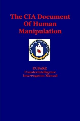 The CIA Document Of Human Manipulation