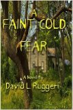 A Faint Cold Fear by David L. Ruggeri by David L. Ruggeri by David L. Ruggeri by David L. Ruggeri by David L. Ruggeri