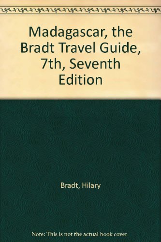 Madagascar, the Bradt Travel Guide, 7th, Seventh Edition