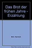 Das Brot der frühen Jahre - Erzählung