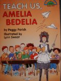 Teach Us, Amelia Bedelia (Amelia Bedelia Ser.)