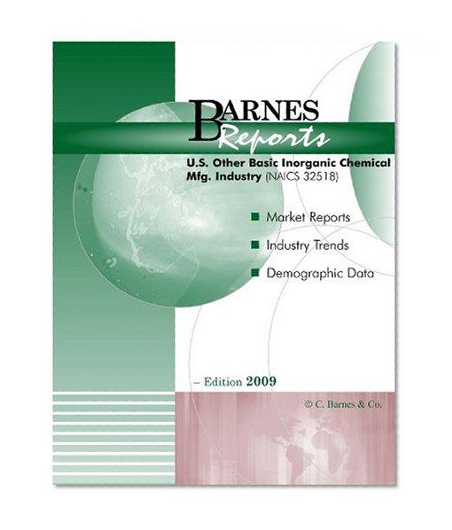 2009 U.S. Other Basic Inorganic Chemical Manufacturing Industry Report