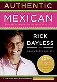 Authentic Mexican: Regional Cooking from the Heart of Mexico