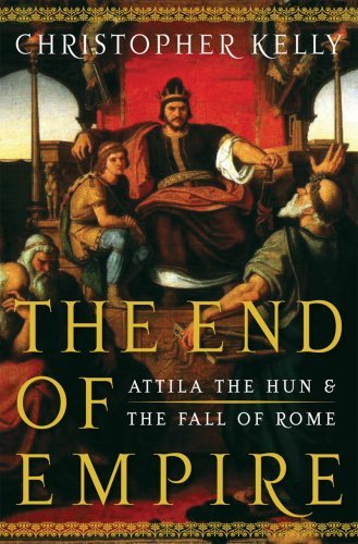 The End of Empire: Attila the Hun & the Fall of Rome