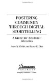 Fostering Community through Digital Storytelling: A Guide for Academic Libraries