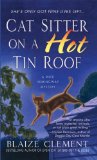 Cat Sitter on a Hot Tin Roof: A Dixie Hemingway Mystery (Dixie Hemingway Mysteries Book 4)