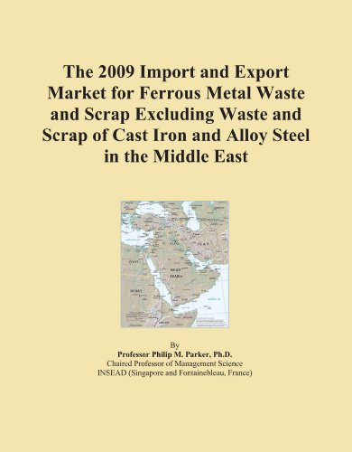 The 2009 Import and Export Market for Ferrous Metal Waste and Scrap Excluding Waste and Scrap of Cast Iron and Alloy Steel in the Middle East