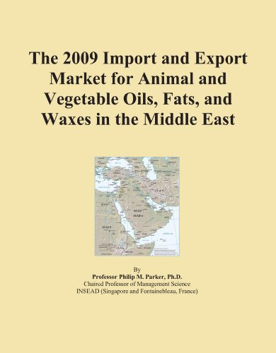 The 2009 Import and Export Market for Animal and Vegetable Oils, Fats, and Waxes in the Middle East