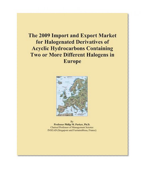 The 2009 Import and Export Market for Halogenated Derivatives of Acyclic Hydrocarbons Containing Two or More Different Halogens in Europe