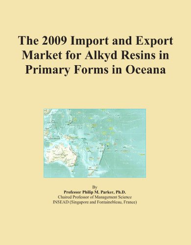 The 2009 Import and Export Market for Alkyd Resins in Primary Forms in Oceana