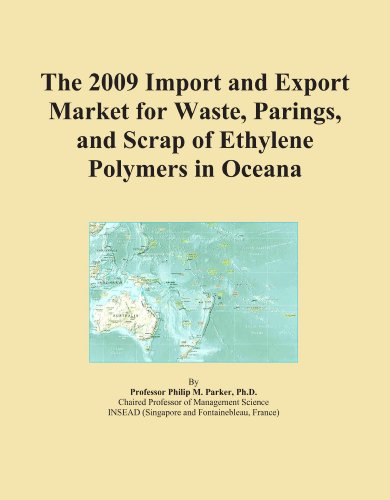 The 2009 Import and Export Market for Waste, Parings, and Scrap of Ethylene Polymers in Oceana