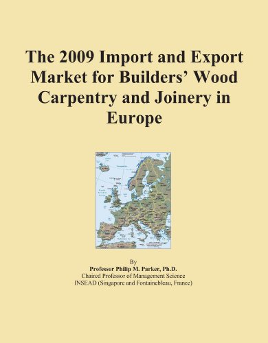 The 2009 Import and Export Market for Builders' Wood Carpentry and Joinery in Europe