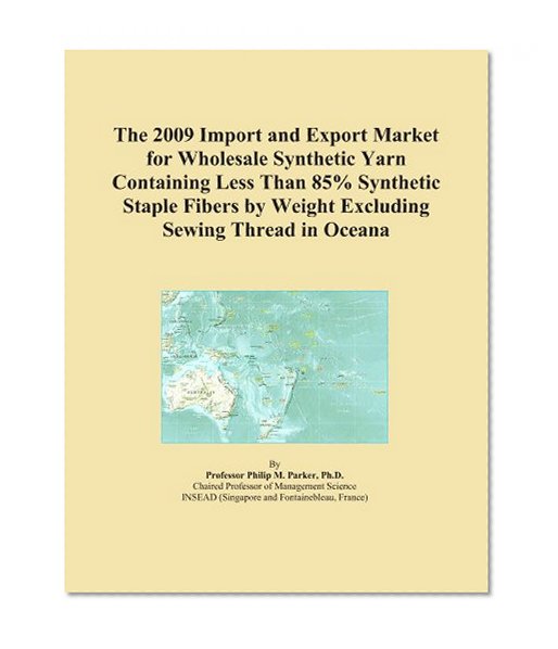 The 2009 Import and Export Market for Wholesale Synthetic Yarn Containing Less Than 85% Synthetic Staple Fibers by Weight Excluding Sewing Thread in Oceana