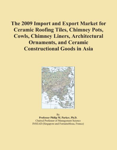 The 2009 Import and Export Market for Ceramic Roofing Tiles, Chimney Pots, Cowls, Chimney Liners, Architectural Ornaments, and Ceramic Constructional Goods in Asia