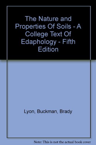 The Nature and Properties Of Soils - A College Text Of Edaphology - Fifth Edition