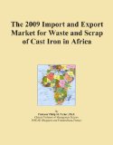 The 2009 Import and Export Market for Waste and Scrap of Cast Iron in Africa