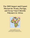 The 2009 Import and Export Market for Waste, Parings, and Scrap Vinyl Chloride Polymers in Africa